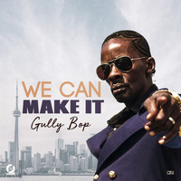 Gully Bop - We Can Make It
