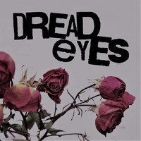 Dread Eyes - Dread Eyes (Explicit)