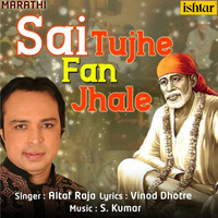 Altaf Raja - Sai Tujhe Fan Jhale