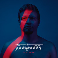 John Linhart - It's on Me