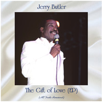 Jerry Butler - The Gift of Love (EP) (All Tracks Remastered)