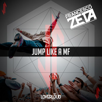 Francesco Zeta - Jump Like a Mf
