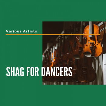 Various Artists - Shag for Dancers