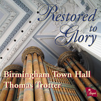 Thomas Trotter - Restored to Glory