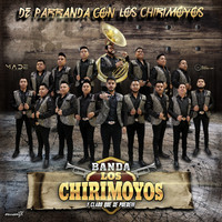 Banda los Chirimoyos - De Parranda Con Los Chirimoyos