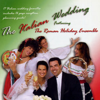 The Roman Holiday Ensemble - The Italian Wedding