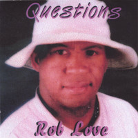 Rob Love - Questions