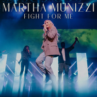 Martha Munizzi - Fight for Me (Live)