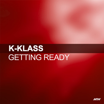 K-Klass - Getting Ready