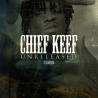 Chief Keef - Unreleased (Explicit)