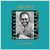 Eddie Boyd - All the Best