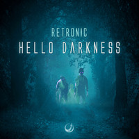 Retronic - Hello Darkness
