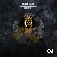 Monty Ozanne - Unbelievable
