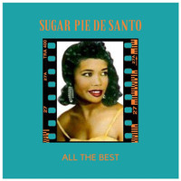 Sugar Pie De Santo - All the Best