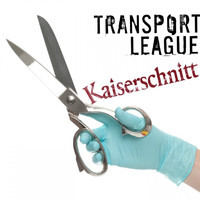 Transport League - Kaiserschnitt