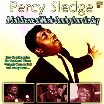 Percy Sledge - A Soft Breeze of Music Coming From the Bay