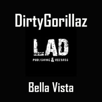 DirtyGorillaz - Bella Vista
