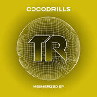 Cocodrills - Mesmerized EP