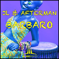 Jl & Afterman - Barbaro (JL & Afterman Mix)