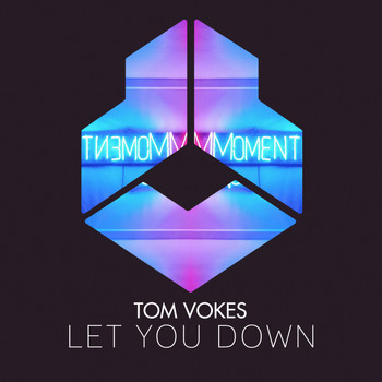 Tom Vokes - Let You Down