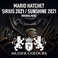 Mario Hatchet - Sirius 2021 / Sunshine 2021