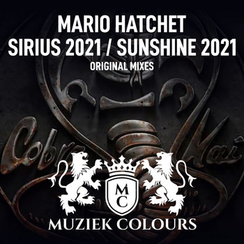 Mario Hatchet - Sirius 2021 / Sunshine 2021