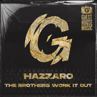 Hazzaro - The Brothers Work it Out