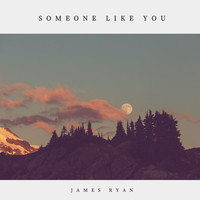 James Ryan - Someone Like You