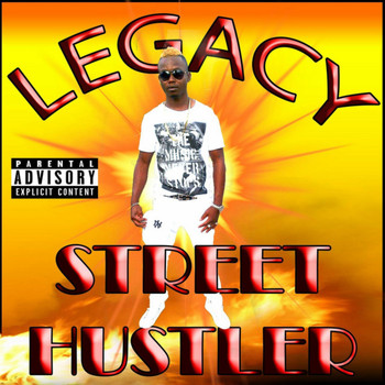 Legacy - Street Hustler (Explicit)