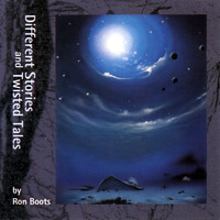 Ron Boots - Different Stories and Twisted Tales