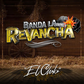 Banda La Revancha - El Choko