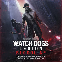 Stephen Barton - Watch Dogs: Legion - Bloodline (Original Game Soundtrack)