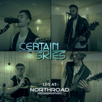 Certain Skies - Live at Northroad Recording Studio