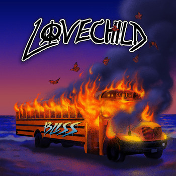 Lovechild - Bliss (Explicit)