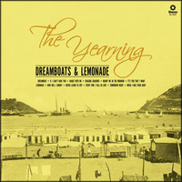 The Yearning - Dreamboats & Lemonade