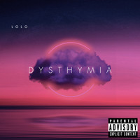 Lolo - Dysthymia (Explicit)