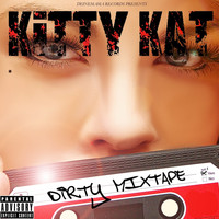 Kitty Kat - Dirty Mixtape (Explicit)