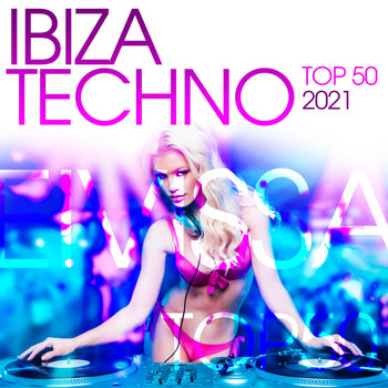Various Artists - Ibiza Techno Top 50 : 2021