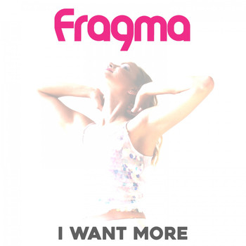Fragma - I Want More