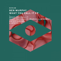 Ben Murphy - What You Call It EP