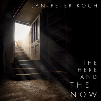 Jan-Peter Koch - The Here and the Now