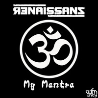 Renaissanz - My Mantra (Extended Mix)