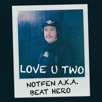 Notfen a.k.a. Beat Hero - Love U Two