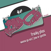 Franky Phox - Wanna Go Out