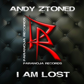 Andy Ztoned - I Am Lost