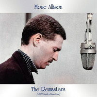 Mose Allison - The Remasters (All Tracks Remastered)