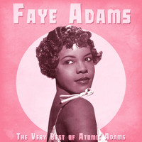 Faye Adams - The Very Best of Atomic Adams (Remastered)