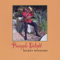Rickey Woodard - Pineapple Delight