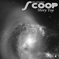 Scoop - Story Toy (K21 Extended)
