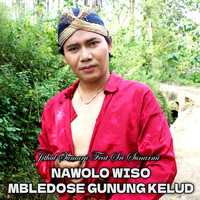 Jithul - Nawolo Wiso - Mbledose Gunung Kelud